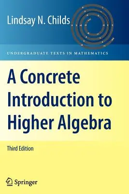 Konkrétny úvod do vyššej algebry - A Concrete Introduction to Higher Algebra