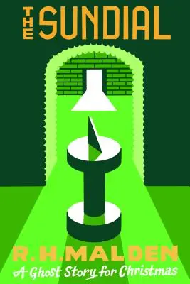 Slnečné hodiny: Vianočný duchársky príbeh - The Sundial: A Ghost Story for Christmas