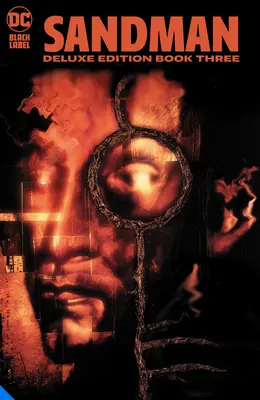 The Sandman (Piesočný muž): The Deluxe Edition Book Three (Tretia kniha) - The Sandman: The Deluxe Edition Book Three