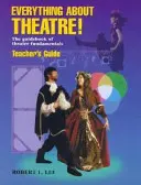 Všetko o divadle! Všetko o divadle: Príručka základov divadla - Everything about Theatre!: The Guidebook of Theatre Fundamentals