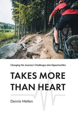 Chce to viac ako srdce: Zmeniť výzvy na ceste na príležitosti - Takes More Than Heart: Changing the Journey's Challenges into Opportunities