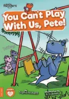Nemôžeš sa s nami hrať, Pete! - You Can't Play with Us, Pete!