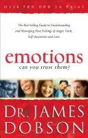 Emócie: Môžeme im dôverovať? Najlepšie predávaná príručka na pochopenie a zvládanie pocitov hnevu, viny, sebauvedomenia a lásky - Emotions: Can You Trust Them?: The Best-Selling Guide to Understanding and Managing Your Feelings of Anger, Guilt, Self-Awareness and Love
