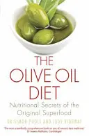 Diéta s olivovým olejom: Výživové tajomstvá originálnej superpotraviny - The Olive Oil Diet: Nutritional Secrets of the Original Superfood