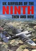 Britské letiská z deviateho ročníka - vtedy a teraz - UK Airfields of the Ninth - Then and Now