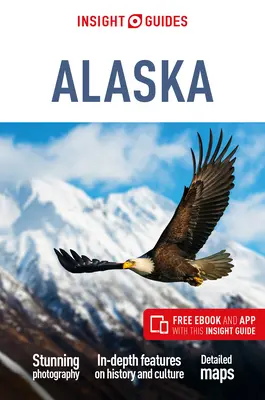 Insight Guides Aljaška (cestovný sprievodca s elektronickou knihou zdarma) - Insight Guides Alaska (Travel Guide with Free Ebook)