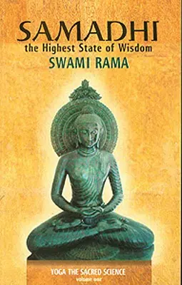 Samádhi: Najvyšší stav múdrosti: Joga - posvätná veda - Samadhi: The Highest State of Wisdom: Yoga the Sacred Science