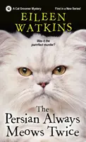 Peržan mňaučí vždy dvakrát - The Persian Always Meows Twice