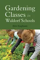 Záhradnícke kurzy vo waldorfských školách - Gardening Classes in Waldorf Schools