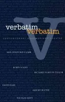Doslovné znenie: Súčasné dokumentárne divadlo - Verbatim: Contemporary Documentary Theatre