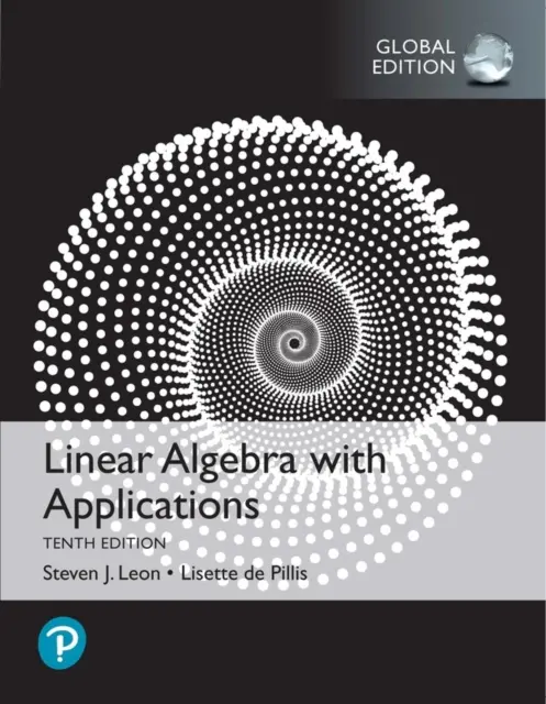 Lineárna algebra s aplikáciami, globálne vydanie - Linear Algebra with Applications, Global Edition