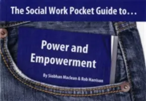 Vreckový sprievodca sociálnou prácou... - Moc a posilnenie postavenia - Social Work Pocket Guide to... - Power and Empowerment