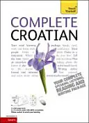 Kompletný kurz chorvátčiny pre začiatočníkov až stredne pokročilých - (kniha a audio podpora) - Complete Croatian Beginner to Intermediate Course - (Book and audio support)
