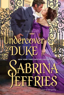 Vojvoda v utajení: Dôvtipná a zábavná historická romanca z obdobia regentstva - Undercover Duke: A Witty and Entertaining Historical Regency Romance