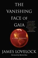 Miznúca tvár Gaie: posledné varovanie - The Vanishing Face of Gaia: A Final Warning