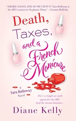 Smrť, dane a francúzska manikúra: A Tara Holloway Novel - Death, Taxes, and a French Manicure: A Tara Holloway Novel