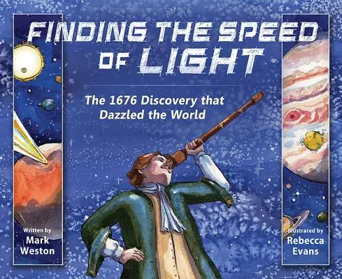 Hľadanie rýchlosti svetla: Objav z roku 1676, ktorý oslnil svet - Finding the Speed of Light: The 1676 Discovery That Dazzled the World
