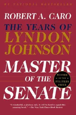 Majster Senátu: Roky Lyndona Johnsona III - Master of the Senate: The Years of Lyndon Johnson III
