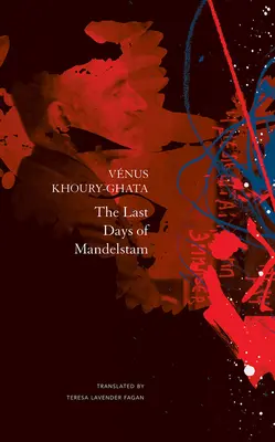 Posledné dni Mandelštama - The Last Days of Mandelstam