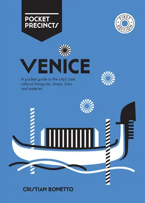 Benátky do vrecka: vreckový sprievodca po najlepších kultúrnych miestach, obchodoch, baroch a reštauráciách v meste - Venice Pocket Precincts: A Pocket Guide to the City's Best Cultural Hangouts, Shops, Bars and Eateries