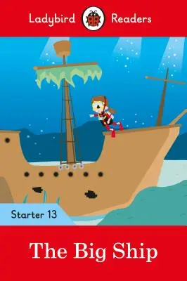 Veľká loď - Ladybird Readers Starter Level 13 - The Big Ship - Ladybird Readers Starter Level 13