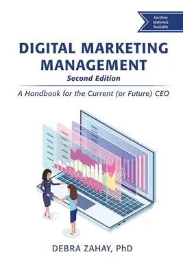 Digitálny marketingový manažment, druhé vydanie: Príručka pre súčasného (alebo budúceho) generálneho riaditeľa - Digital Marketing Management, Second Edition: A Handbook for the Current (or Future) CEO