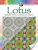 Creative Haven Lotus: Dizajny s farebnou škvrnou - Creative Haven Lotus: Designs with a Splash of Color