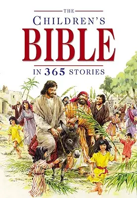 Biblia pre deti v 365 príbehoch - The Children's Bible in 365 Stories