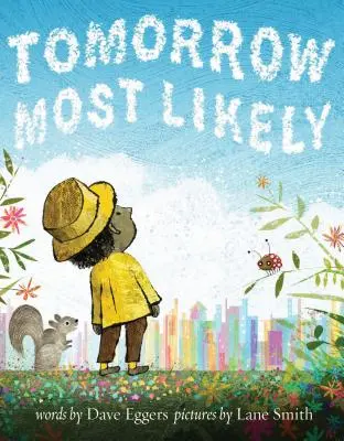Zajtra s najväčšou pravdepodobnosťou (Čítajme nahlas rodinné knihy, Knihy pre deti, Knihy na dobrú noc pre malé deti, Obrázkové knihy na dobrú noc) - Tomorrow Most Likely (Read Aloud Family Books, Mindfulness Books for Kids, Bedtime Books for Young Children, Bedtime Picture Books)