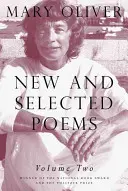 Nové a vybrané básne, zväzok 2 - New and Selected Poems, Volume 2