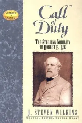 Volanie povinnosti: Šľachta Roberta E. Leeho - Call of Duty: The Sterling Nobility of Robert E. Lee