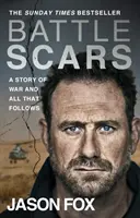 Bojové jazvy - Mimoriadny bestseller Sunday Times - Battle Scars - The extraordinary Sunday Times Bestseller