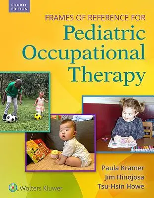 Referenčné rámce pre pediatrickú ergoterapiu - Frames of Reference for Pediatric Occupational Therapy