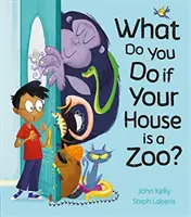 Čo robíte, keď je váš dom zoologická záhrada? - What Do You Do if Your House is a Zoo?