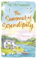 Leto náhody: Čarovný pocit z dokonalej dovolenky Čítanie - The Summer of Serendipity: The Magical Feel Good Perfect Holiday Read