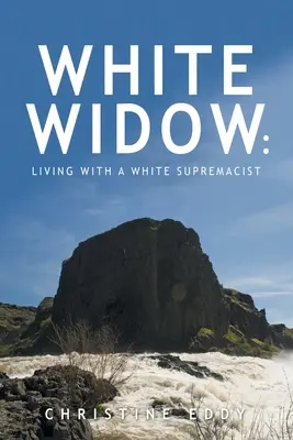 Biela vdova: : Život s bielym nadradeným mužom: Kniha: Život s bielym nadradeným mužom - White Widow: : Living with a White Supremacist