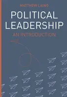 Politické vedenie: Úvod do politického myslenia. - Political Leadership: An Introduction
