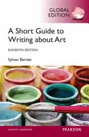 Krátky sprievodca písaním o umení, celosvetové vydanie - Short Guide to Writing About Art, Global Edition