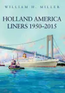 Línie Holland America 1950-2015 - Holland America Liners 1950-2015