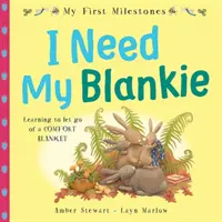 Moje prvé míľniky: Potrebujem svoju deku - My First Milestones: I Need My Blankie