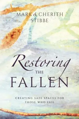 Obnovenie padlých: Vytváranie bezpečných priestorov pre tých, ktorí zlyhali - Restoring the Fallen: Creating Safe Spaces for Those Who Fail