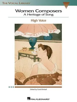 Ženy skladateľky - dedičstvo piesne: The Vocal Library High Voice - Women Composers - A Heritage of Song: The Vocal Library High Voice