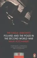 Orol nesklonený - Poľsko a Poliaci v druhej svetovej vojne - Eagle Unbowed - Poland and the Poles in the Second World War