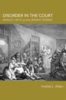 Neporiadok na dvore: Morálka, mýtus a obhajoba proti nepríčetnosti - Disorder in the Court: Morality, Myth, and the Insanity Defense