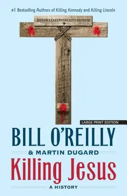 Zabitie Ježiša: História - Killing Jesus: A History