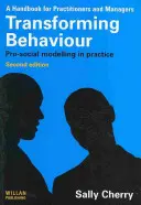 Transformácia správania: Prosociálne modelovanie v praxi - Transforming Behaviour: Pro-Social Modelling in Practice