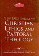 Nový slovník kresťanskej etiky a pastorálnej teológie - New Dictionary of Christian Ethics & Pastoral Theology