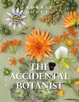 Náhodný botanik: Dekonštruovaná kniha o kvetoch - The Accidental Botanist: A Deconstructed Flower Book