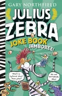 Julius Zebra Žartovné knižné jamboree - Julius Zebra Joke Book Jamboree