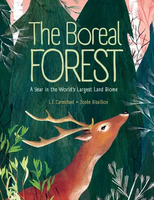 Boreálny les: Boreálny les: rok v najväčšom suchozemskom biome na svete - The Boreal Forest: A Year in the World's Largest Land Biome